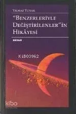 Benzerleriyle Değiştirilenler'in Hikayesi