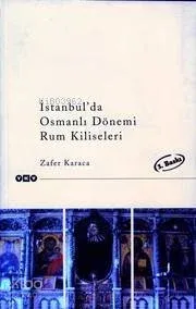 İstanbul'da Osmanlı Dönemi Rum Kiliseleri