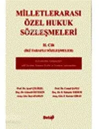 Milletlerarası Özel Hukuk Sözleşmeleri II. Cilt