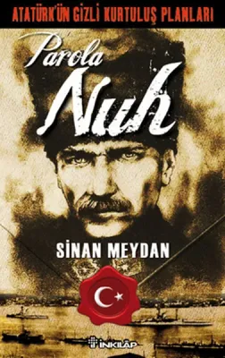 Atatürk'ün Gizli Kurtuluş Planları Parola Nuh