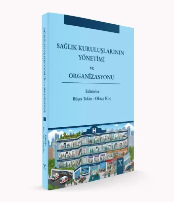 Sağlık Kuruluşlarının Yönetimi ve Organizasyonu