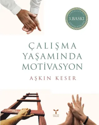 Çalışma Yaşamında Motivasyon Aşkın Keser