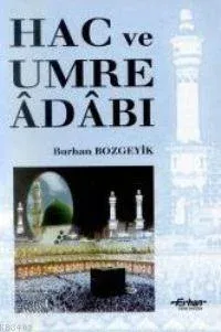 Hac ve Umre Adabı