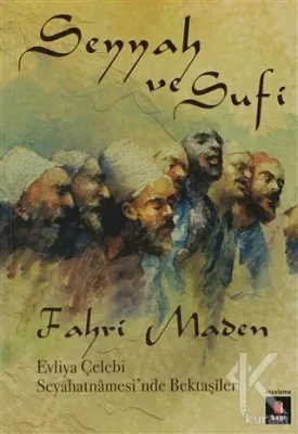 Seyyah ve Sufi Fahri Maden