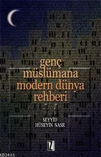 Genç Müslümana Modern Dünya Rehberi