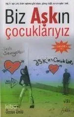 Biz Aşkın Çocuklarıyız
