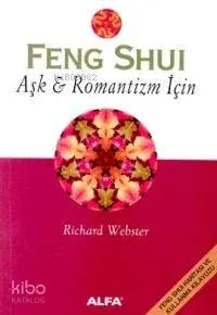 Feng Shui Aşk & Romantizm İçin