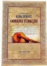 Kendi Kendine Kırk Derste Osmanlı Türkçesi (Osmanlıca)