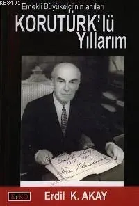 Korutürk'lü Yıllarım