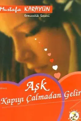 Aşk Kapıyı Çalmadan Gelir