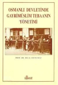 Osmanlı Devletinde Gayrimüslim Tebanın Yönetimi
