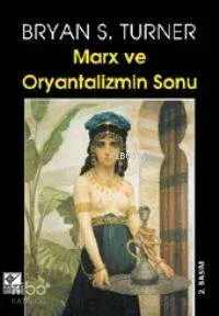 Marks ve Oryantalizmin Sonu