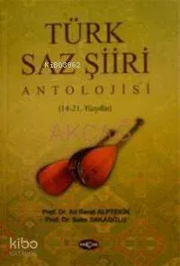 Türk Saz Şiir Antolojisi (14-21. Yüzyıllar)