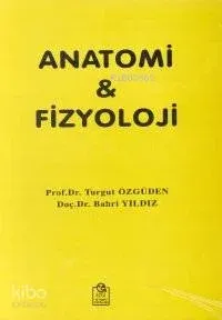 Anatomi ve Fizyoloji