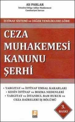 İstinaf Sistemi ve Diğer Yeniliklere Göre Ceza Muhakemesi Kanunu Şerhi