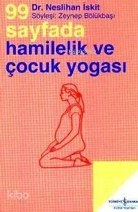 99 Sayfada Hamilelik ve Çocuk Yogası