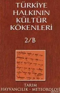 Türkiye Halkının Kültür Kökenleri 2/b