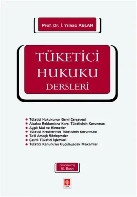 Tüketici Hukuku Dersleri / Yılmaz Aslan
