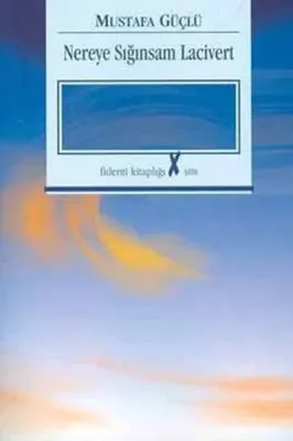 Nereye Sığınsam Lacivert