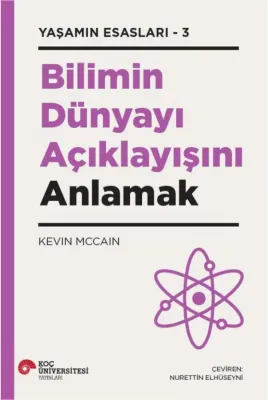 Bilimin Dünyayı Açıklayışını Anlamak Kevin Mccain