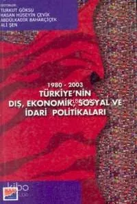 1980-2003 Türkiye'nin Dış, Ekonomik, Sosyal ve İdari Politikaları