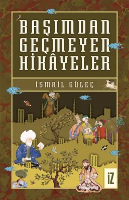 Başımdan Geçmeyen Hikâyeler