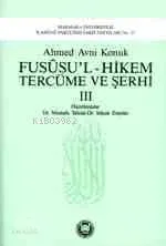 Fususül Hikem ve Tercüme Şerhi Cilt: 3