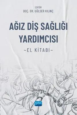 Ağız Diş Sağlığı Yardımcısı El Kitabı Kolektif