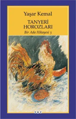 Tanyeri Horozları : Bir Ada Hikayesi 3