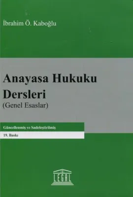 Anayasa Hukuku Dersleri (Genel Esaslar) 19.BASKI