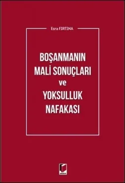 Boşanmanın Mali Sonuçları ve Yoksulluk Nafakası