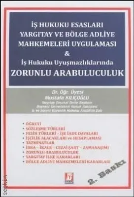 İş Hukuku Uyuşmazlıklarında Zorunlu Arabuluculuk
