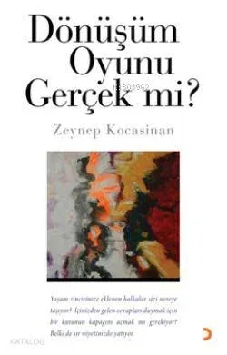 Dönüşüm Oyunu Gerçek mi? Zeynep Kocasinan