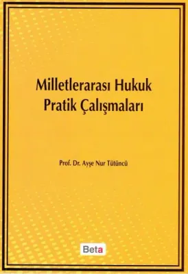 Milletlerarası Hukuk Pratik Çalışmaları