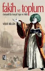 Fakih ve Toplum - Vejdi Bilgin