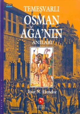 Temeşvarlı Osman Ağa'nın Anıları