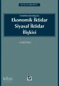 Feodaliten Küreselleşmeye Ekonomik İktidar Siyasal İktidar İlişkisi