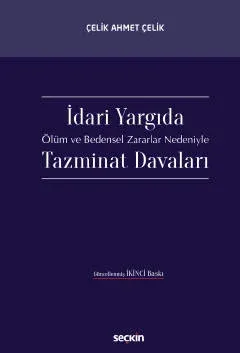 İdari Yargıda Ölüm ve Bedensel Zararlar Nedeniyle Tazminat Davaları 2. İdari Yargıda Ölüm ve Bedensel Zararlar Nedeniyle Tazminat Davaları 2.