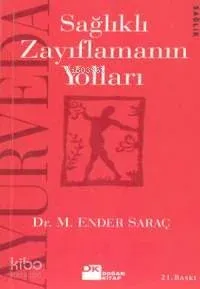 Ayurveda Sağlıklı Zayıflamanın Yolları