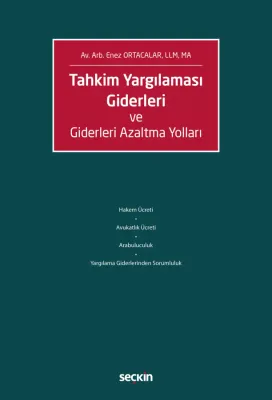 Tahkim Yargılaması Giderleri ve Giderleri Azaltma Yolları Enez Ortacal