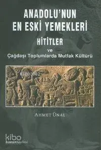 Anadolu'nun En Eski Yemekleri