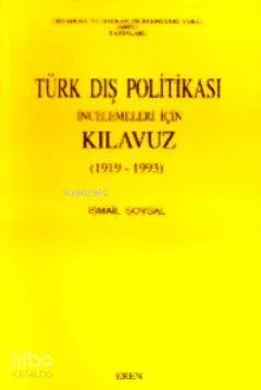 Türk Dış Politikası İncelemeleri İçin Kılavuz 1919-1993