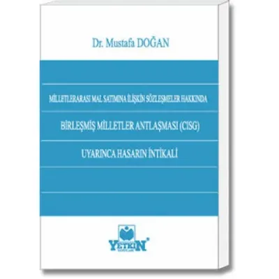 Birleşmiş Milletler Antlaşması (CISG) Uyarınca Hasarın İntikali