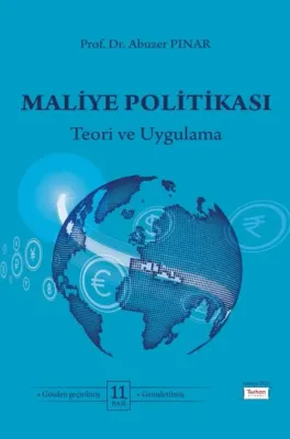 Maliye Politikası 11.BASKI Prof. Dr. Abuzer Pınar Maliye Politikası 11.BASKI Prof. Dr. Abuzer Pınar