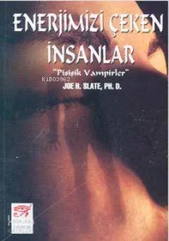 Enerjimizi Çeken İnsanlar "Psişik Vampirler"