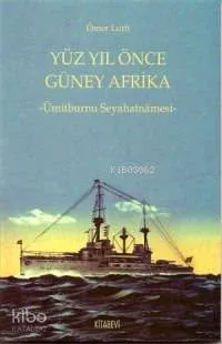 Yüz Yıl Önce Güney Afrika