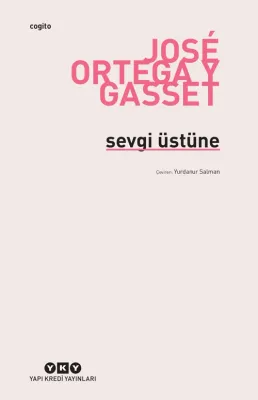 Sevgi Üstüne Jose Ortega y Gasset