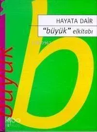 Hayata Dair 'büyük' Elkitabı