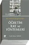 Kuramdan Uygulamaya Öğretim İlke ve Yöntemleri