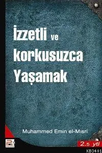 İzzetli ve Korkusuzca Yaşamak